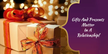Understand Why Gifts Are Essential in Relationship